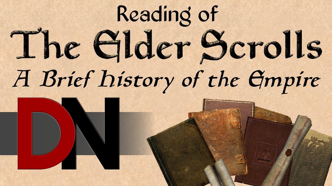 A Brief History of The Empire - Reading of The Elder Scrolls