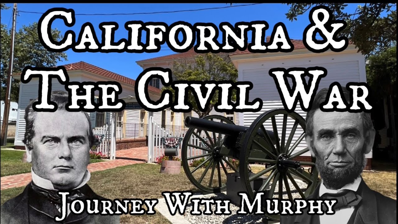 California & the American Civil War | Journey With Murphy