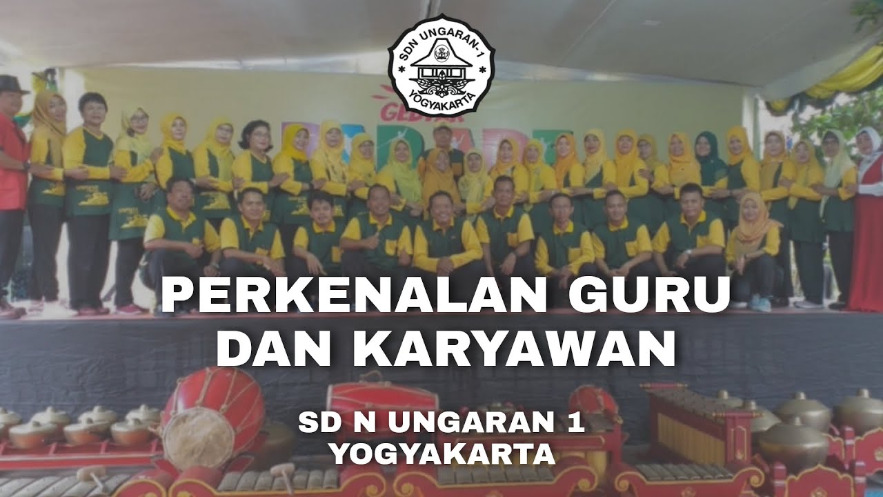 PERKENALAN GURU DAN KARYAWAN SD N UNGARAN 1 YOGYAKARTA