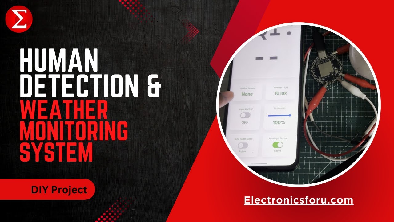 DIY Multifunction Human Detection And Weather Monitoring IoT Radar System | Electronics For You
