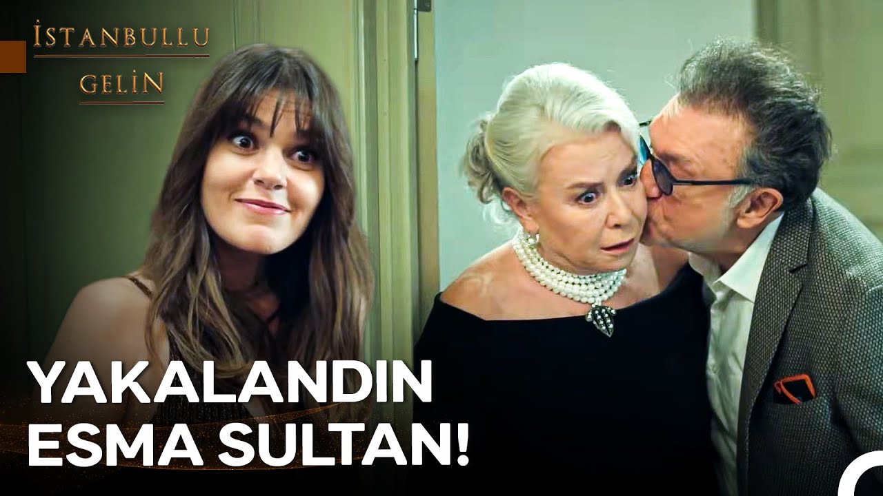 En Sevmediği Gelinine Gençlik Aşkıyla Yakalanınca Esma Sultan 🤭 - İstanbullu Gelin
