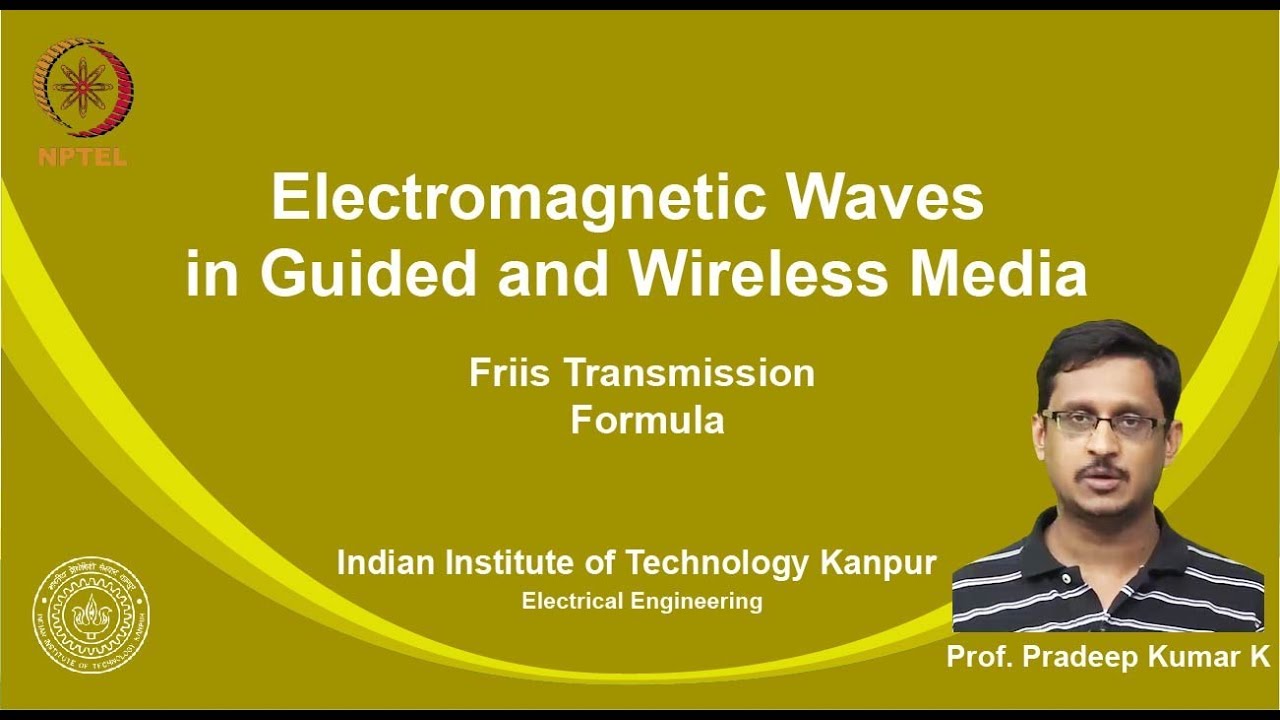 noc19-ee21 Lecture 33-Friis Transmission Formula