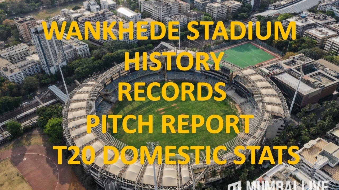 wankhede stadium pitch report | wankhede stadium mumbai | T20 Stats, records