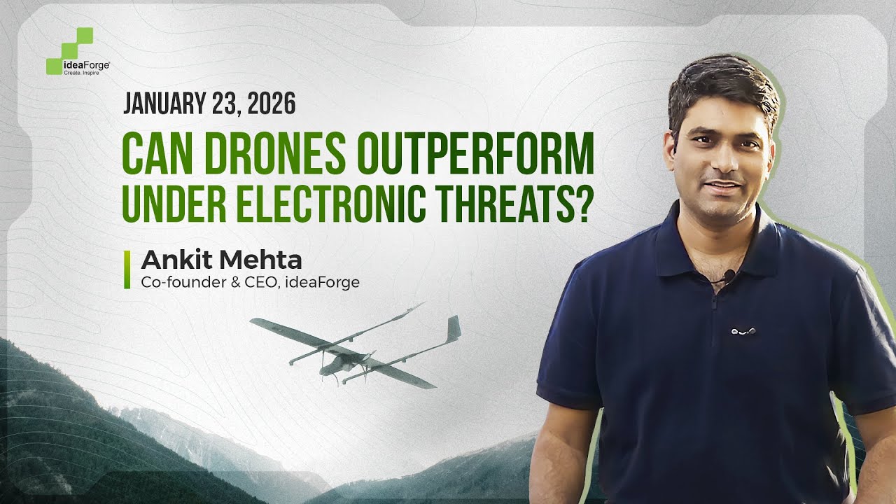 Can Drones Outperform Under Electronic Threats? | Insights from Ankit Mehta, CEO, ideaForge