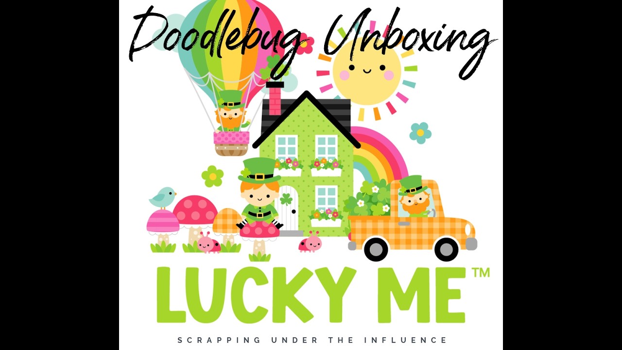 Doodlebug Lucky Me - New Collection Unboxing - Doodlebug Design Team