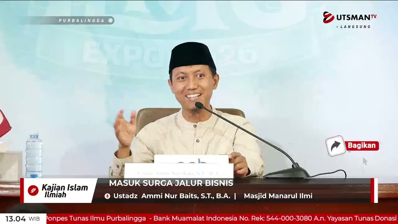 LIVE Masuk Surga Jalur Bisnis - Ustadz  Ammi Nur Baits, S.T., B.A.
