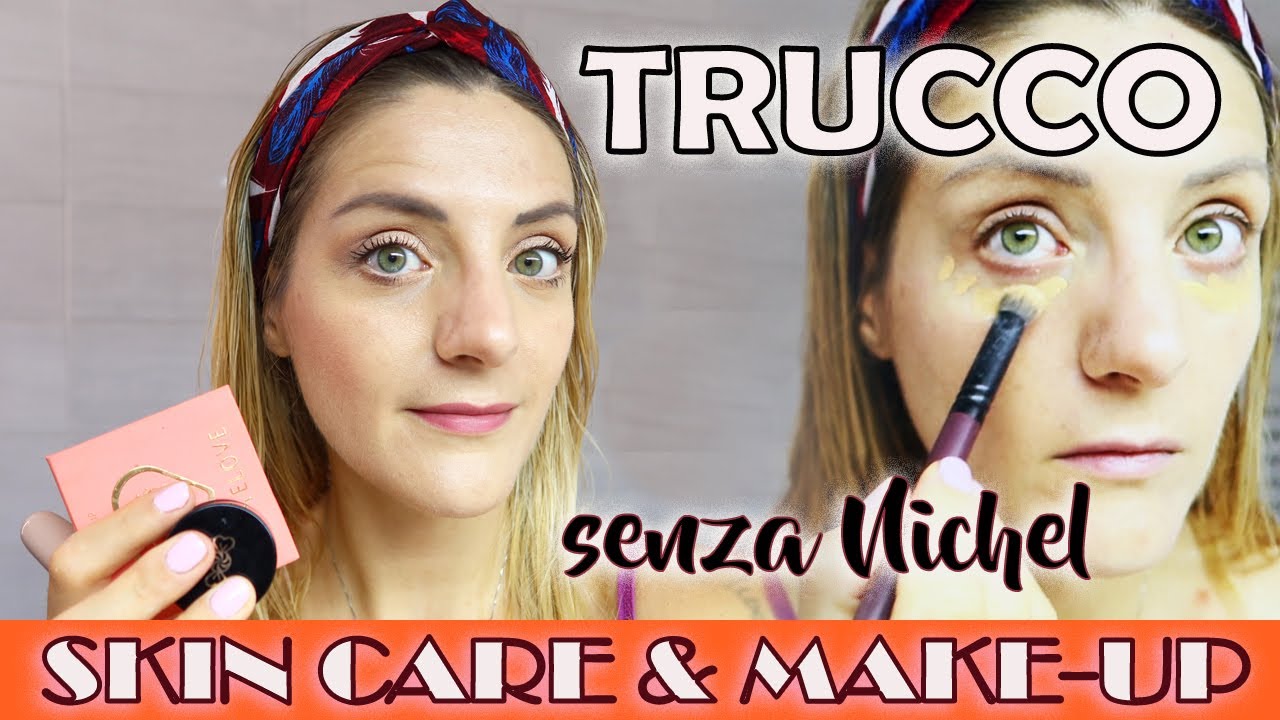 TRUCCO SENZA NICHEL..Prodotti TOP, make up e skin care LIVE
