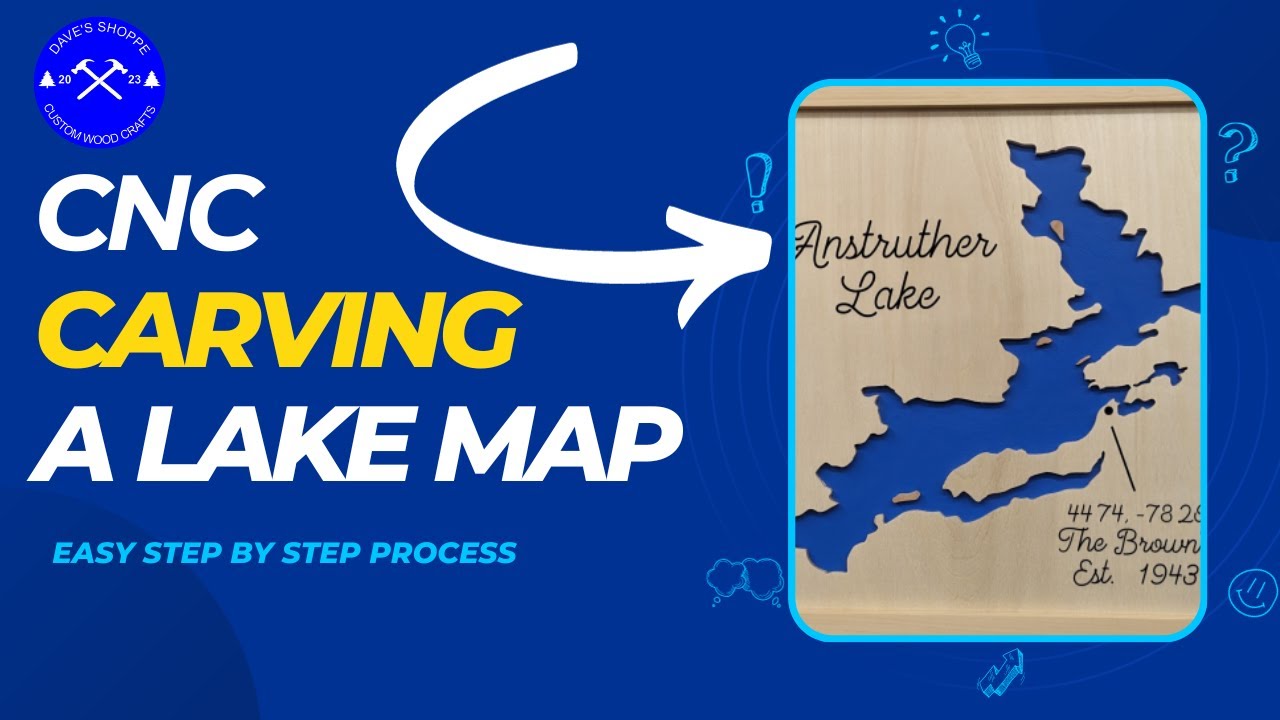 Ep 9: CNC Lake Map Carve