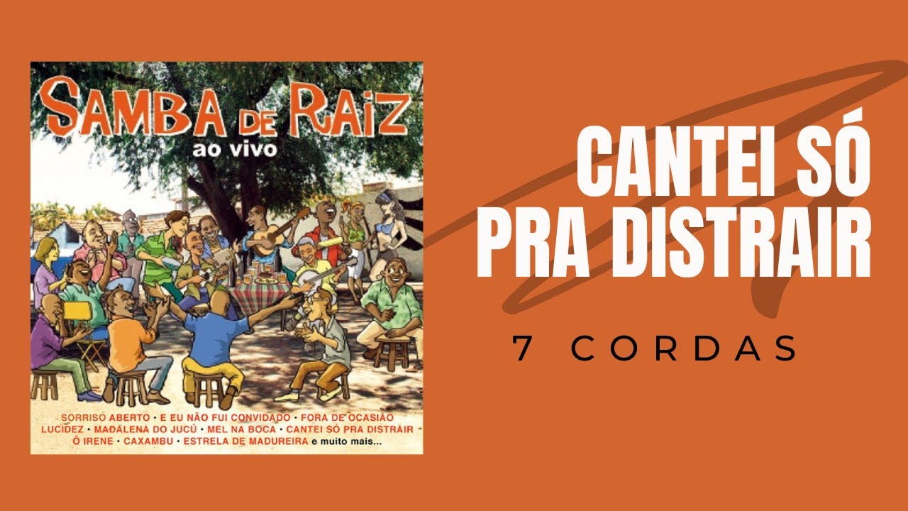 Cantei só pra distrair - 7 cordas