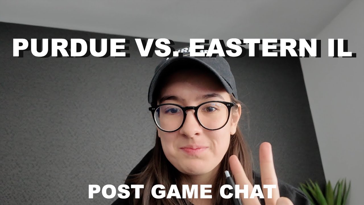 Purdue vs. Eastern Illinois Post Game Chat