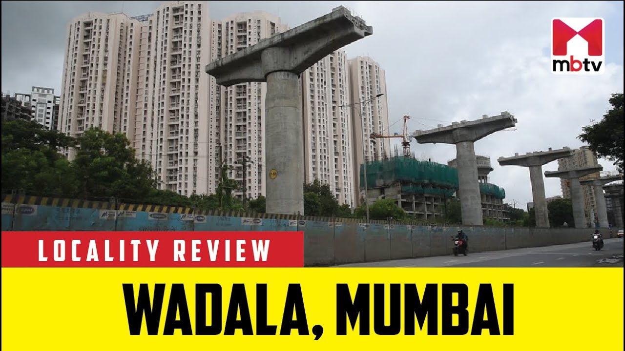 Locality Review of Wadala, Mumbai #MBTV #LocalityReview
