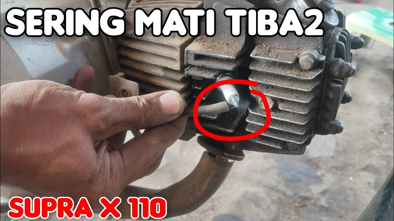 Penyebab Supra x sering mati tiba2, dinyalakan hidup lagi, buat jalan mati lagi