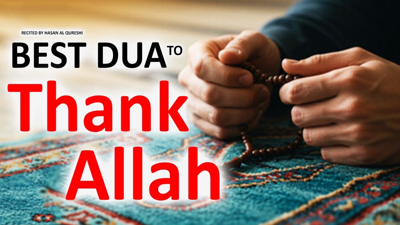 JUST BY LISTENING TO THIS VERY POWERFUL DUA YOU WILL THANK IN A BEST WAY POSSIBLE! INSHALLAH
