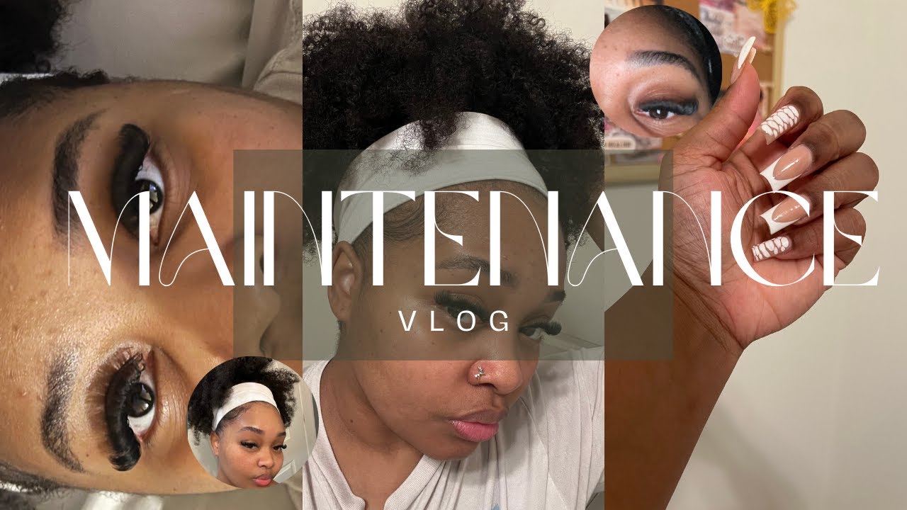 mini maintenance vlog: hair, nails, eyebrows & lashes