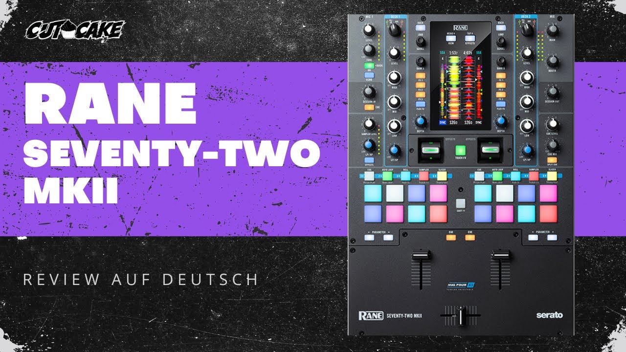 RANE SEVENTY-TWO MKII - Meine Review und Midi Mapping (🇩🇪 deutsch) - DJ CUT CAKE