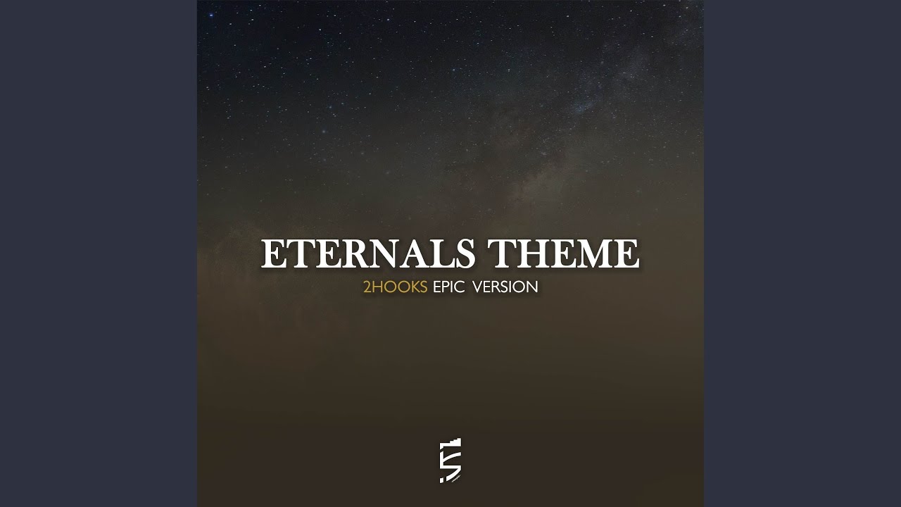 Eternals Theme (Epic Version)