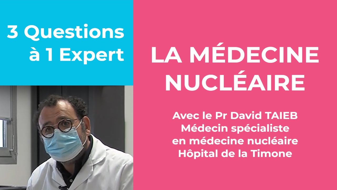 3 Questions à 1 Expert : la médecine nucléaire