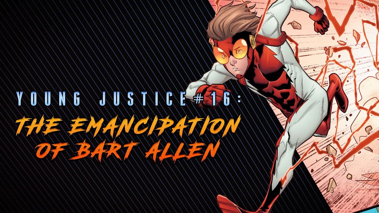 The Emancipation of Bart Allen | Young Justice #16 Review