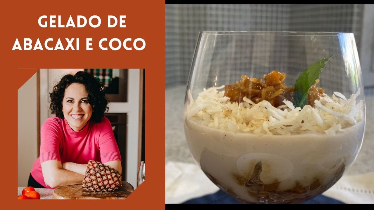 Gelado de Abacaxi e Coco - sem gl&uacute;ten e sem lactose