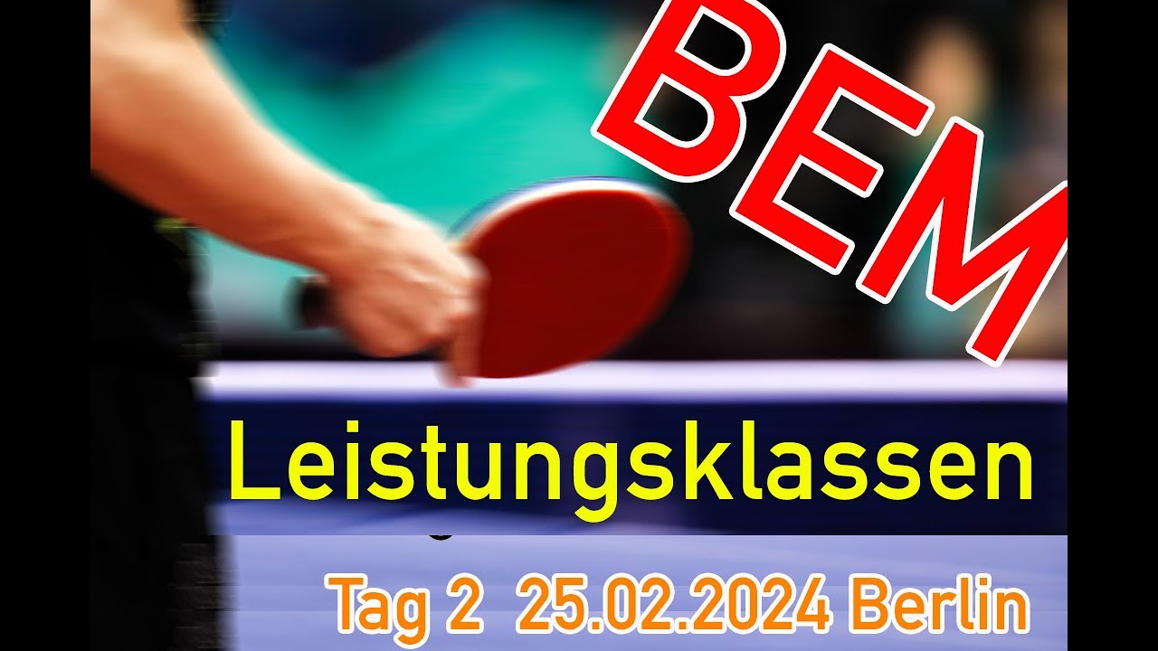Live! I Tag 2 BEM Leistungsklassen Tischtennis Meisterschaften aus Berlin am 25.02.2024  PH Halle
