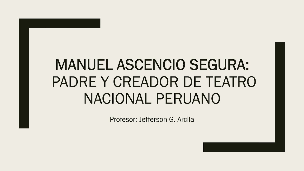 Manuel Ascencio Segura (Clase Virtual de Literatura Peruana)
