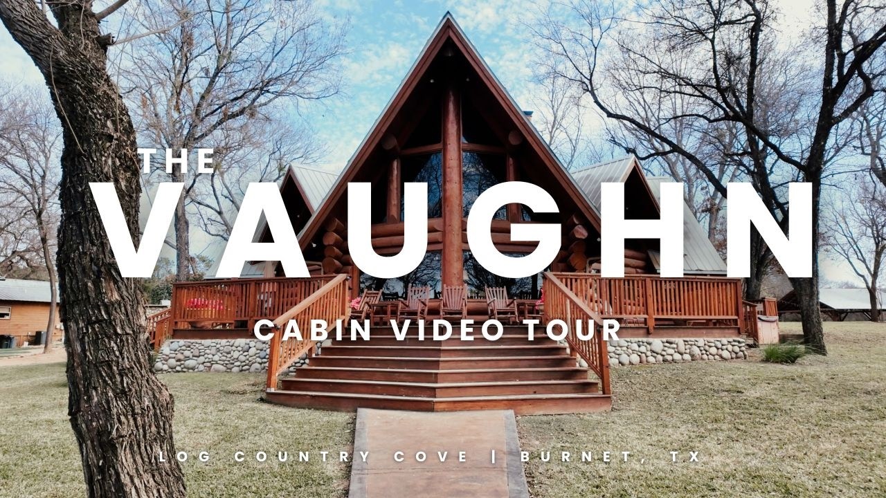 The Vaughn Cabin Video Tour - Log Country Cove - Burnet, Tx