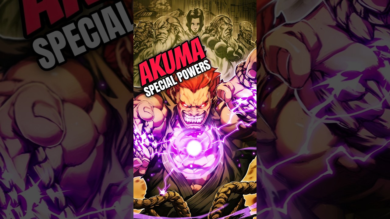 Akuma Street fighter power explained 