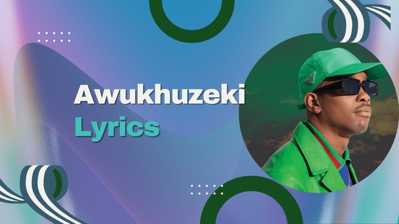 DJ Stokie - Awukhuzeki (Lyrics) ft. Ommit, Sobzeen, Zee_nhle