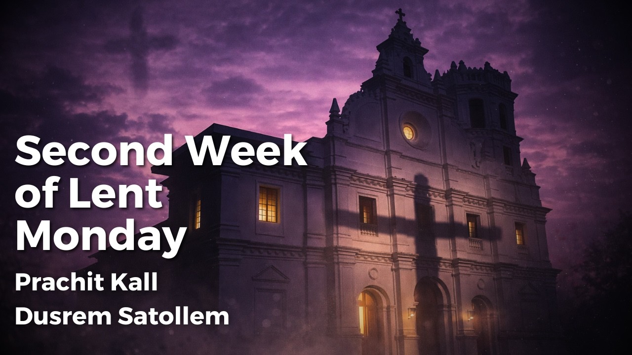 Second Week of Lent Monday - 2nd March 2026 7:00 AM - Fr. Bolmax Pereira