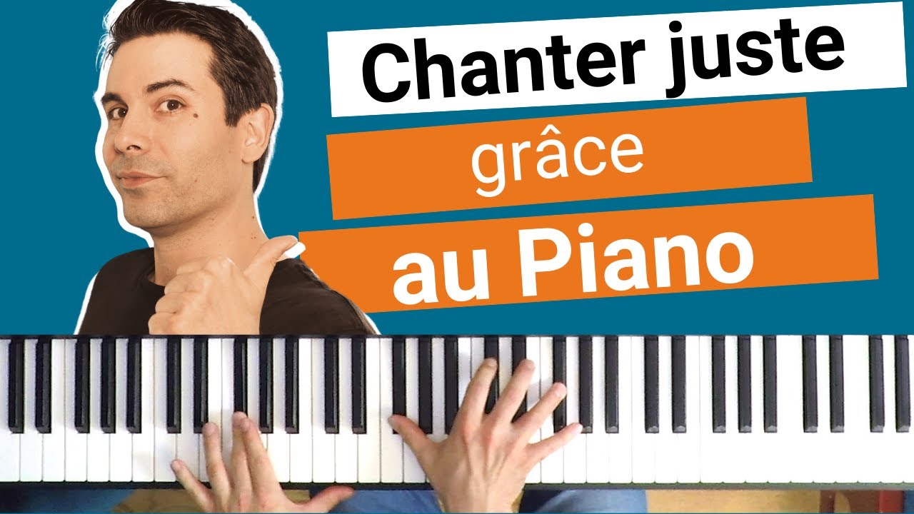 Chanter juste grâce au piano