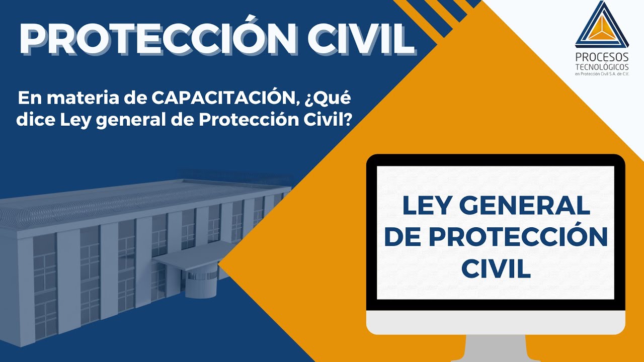 En materia de CAPACITACIÓN, ¿Qué dice Ley general de Protección Civil?