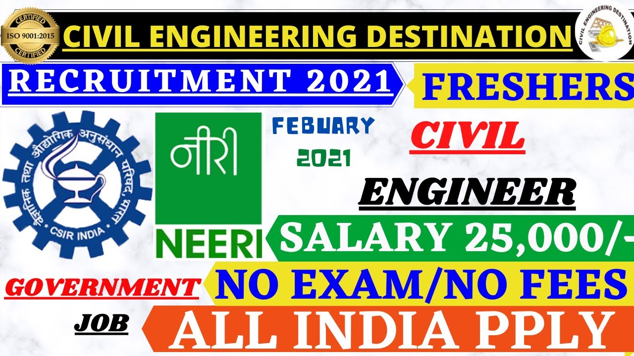 GOVERNMENT JOB #NEERI #FRESHERS SALARY 25,000 JOB CIVIL ENGINEER 2021