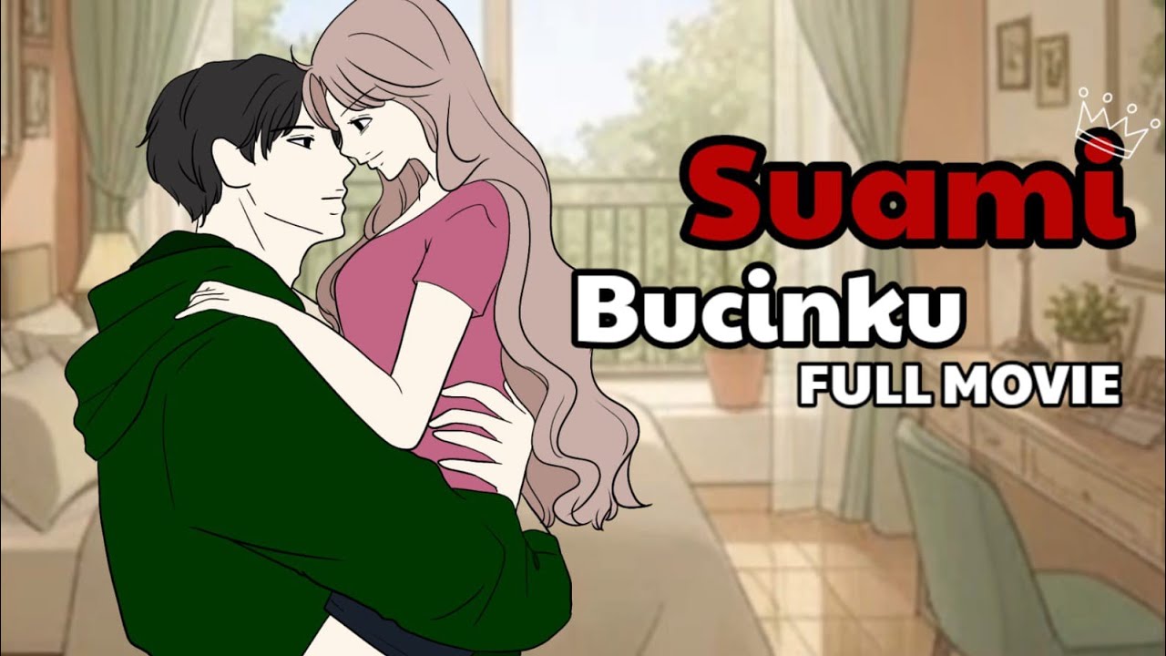 SUAMI BUCINKU FULL MOVIE -  animasi romance sekolah - tombo ngelu