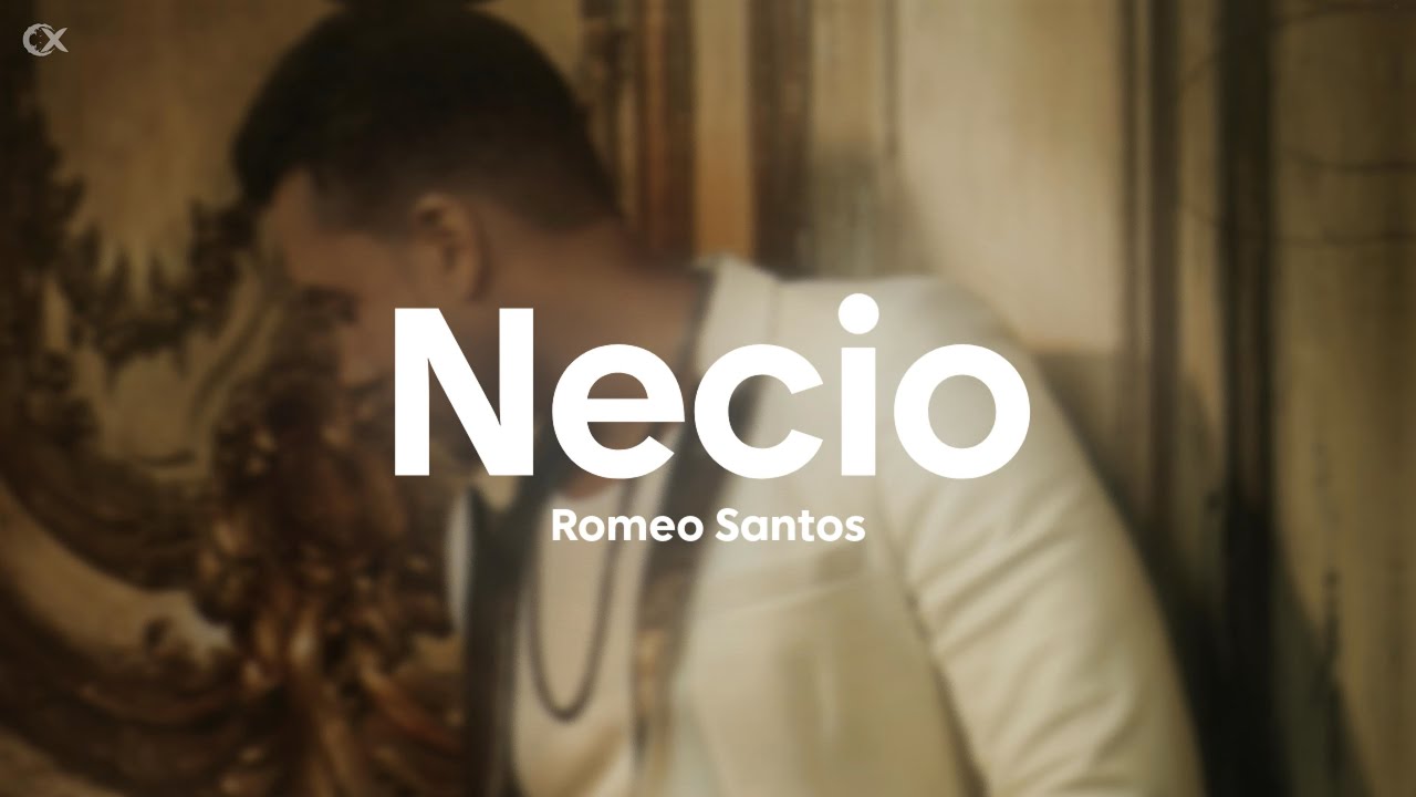 Romeo Santos - Necio (Letra/Lyrics)