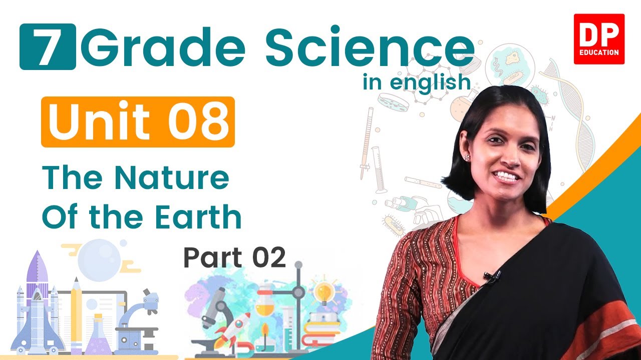 Lesson 08  -  The Nature Of the Earth (Part 02) | Grade 07 Science in English