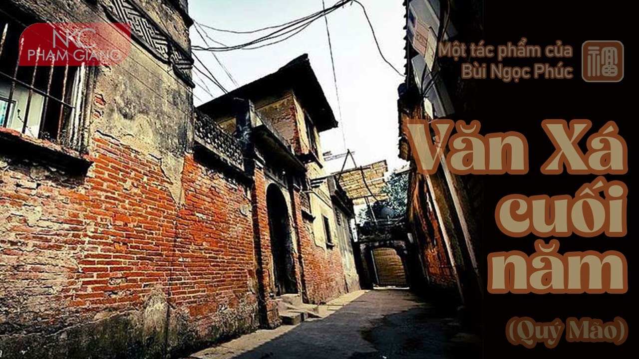 Văn Xá cuối năm Quý Mão | Một tác phẩm của Bùi Ngọc Phúc | NKC Phạm Giang
