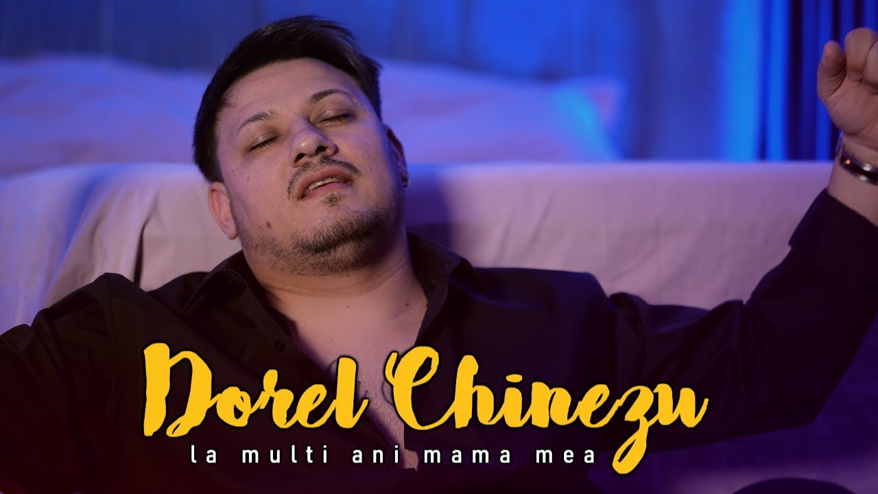 Dorel Chinezu - La multi ani mama mea I Video Official 2026