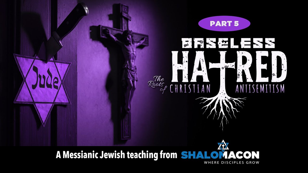 Baseless Hatred, Part 5 — The Birth of Replacement Theology