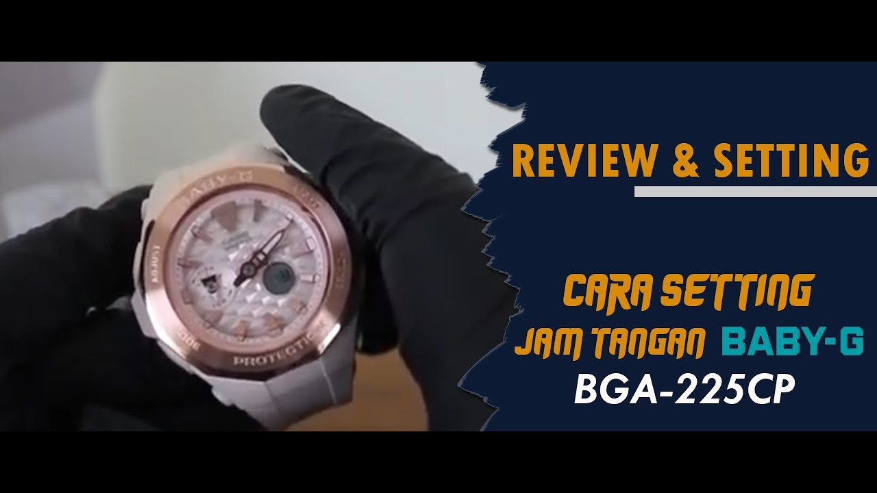 CARA SETTING JAM TANGAN CASIO BABY-G BGA 225CP / BGA-225CP #jamtangan #jamtanganoriginal