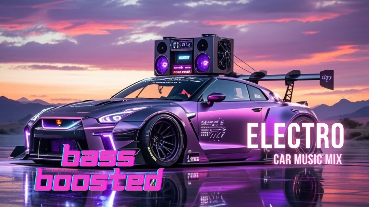 CAR MUSIC | EDM REMIX  |  NIGHT DRIVER | PERFECT BASS CLUB BANGER