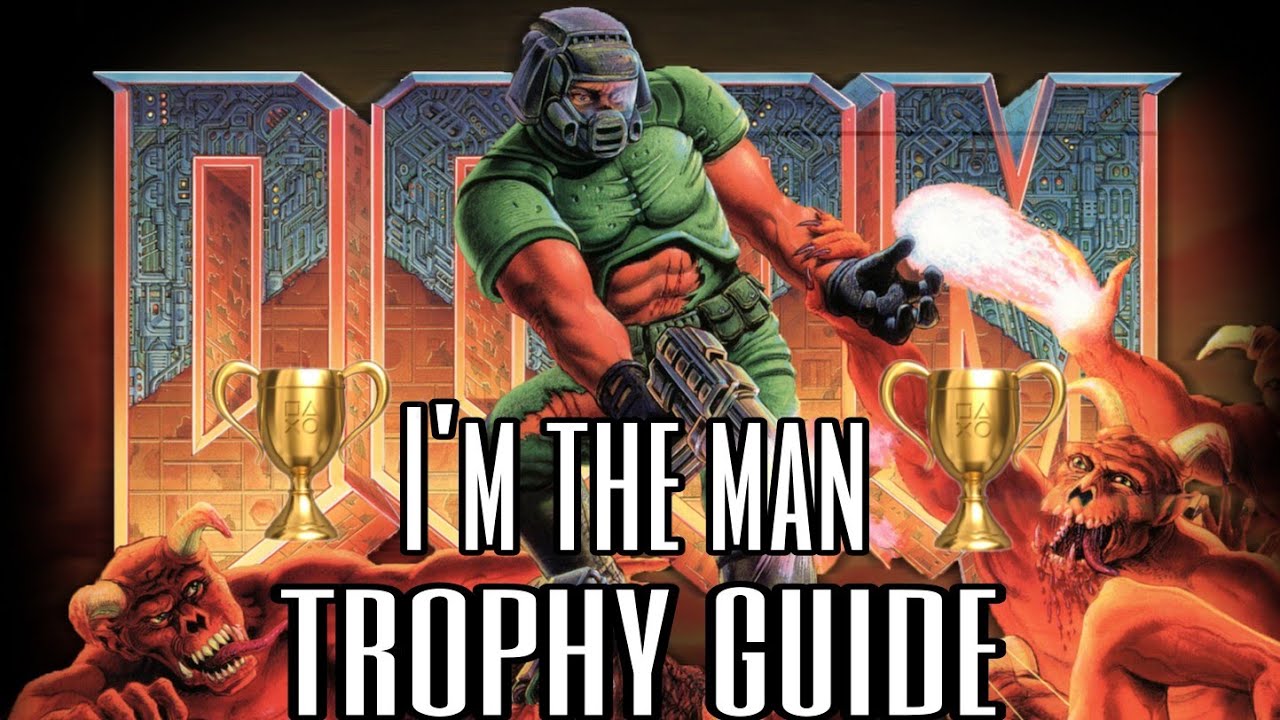Doom (1993) I'm the man trophy guide | PS4