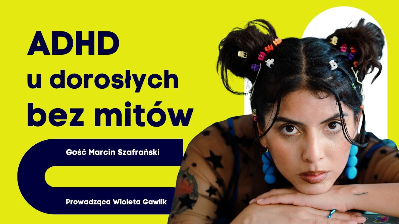 Czym naprawdę jest ADHD? Psycholog obala najczęstsze mity