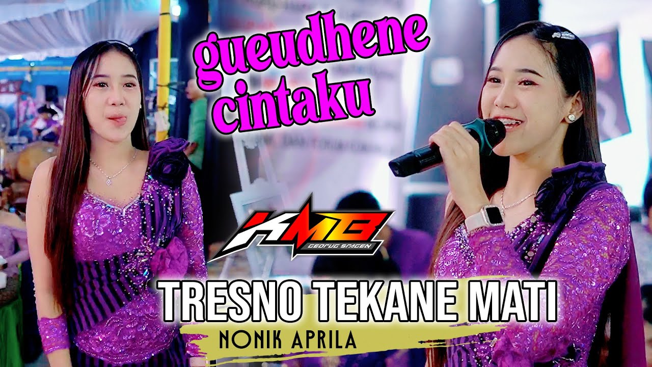 Nonik Aprilia - Tresno Tekane Mati - KMB Gedruk  | AMpro audio ( Gueedhene Cintaku Luar Biasah )
