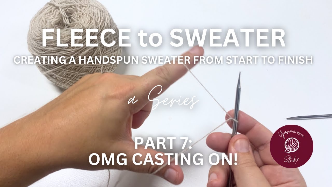 F2S: Part 7 - CASTING ON! My first finished skein is ready so let’s review, wind and cast on