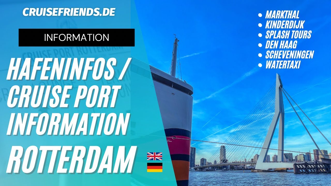 Rotterdam - Hafeninfos / Cruise Port Information - Trips / Ausflugsideen Kreuzfahrt auf eigene Faust
