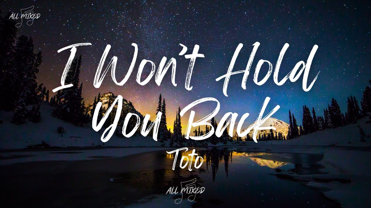 Toto - I Won't Hold You Back (Lyrics)