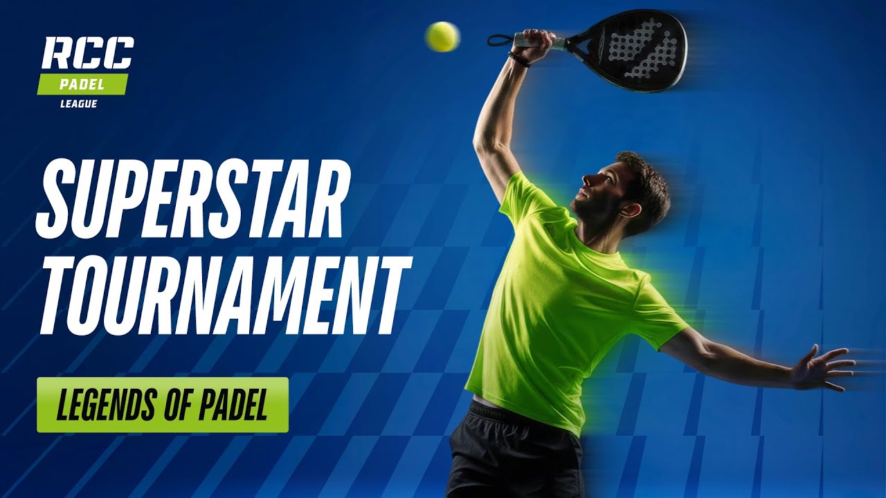 6.12 SUPERSTAR TOURNAMENS &laquo;LEGENDS OF PADEL&raquo;