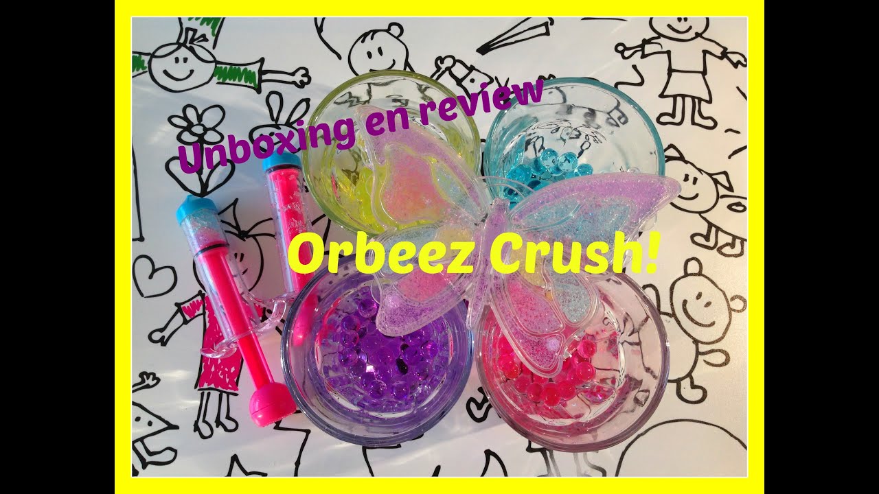Unboxing en Review: ORBEEZ CRUSH