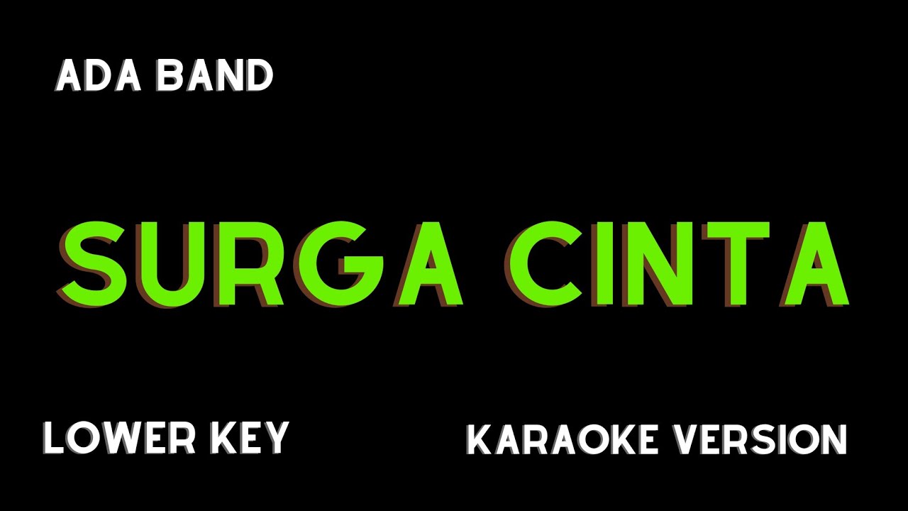 ADA BAND - SURGA CINTA (KARAOKE VERSION) LOWER KEY