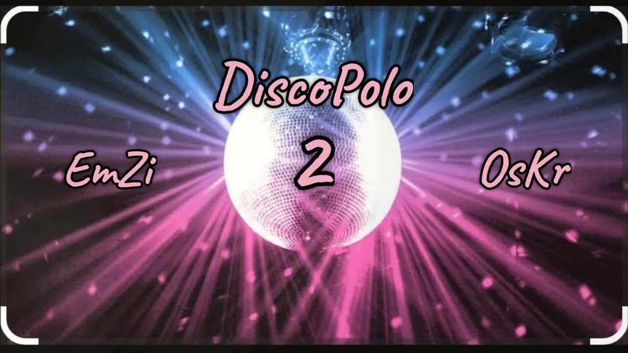 EmZi&OsKr-DiscoPolo(2)